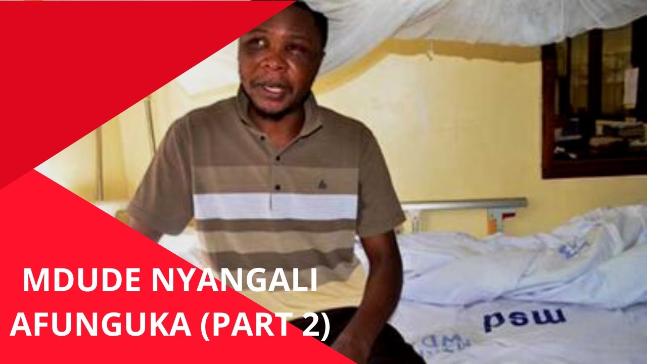 #Tanzania : Mdude Nyangali afunguka (Part 2)