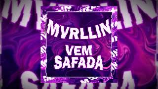 Mvrllin - Vem Safada