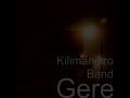 The Kilimanjaro Band - Gere Mp3 Song