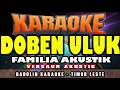KARAOKE DOBEN ULUK - FAMILIA AKUSTIK