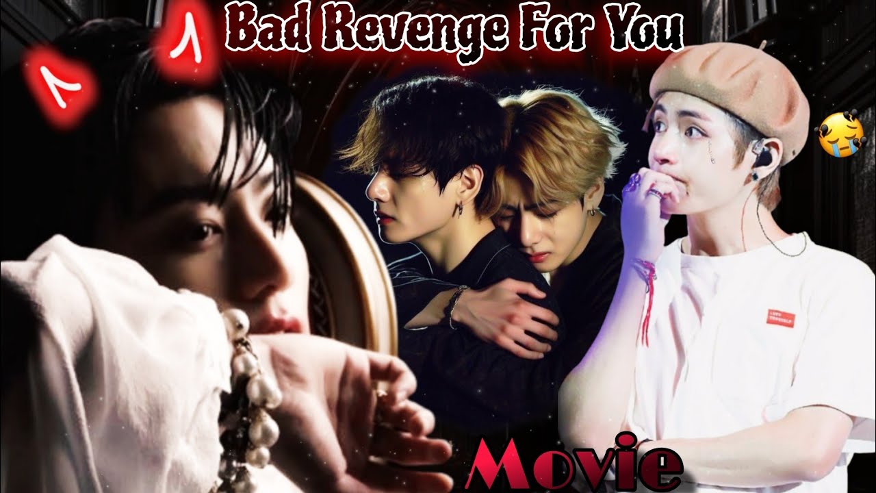 Bad Revenge For You 😈🔪🥹[MOVIE 🎥🍿](The Dark 🌑 🔥Story) taekook dark 😈or mysterious💔story #taekook#bts