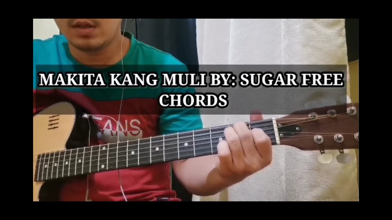 MAKITA KANG MULI BY SUGARFREE (GUITAR CHORDS/TUTORIAL/LESSON ) EASY AND NO CAPO YouTube