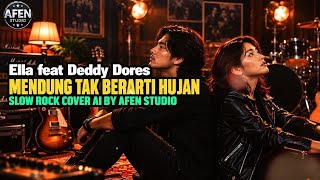 Download lagu Ella feat Deddy Dores - mendung tak berarti hujan | slow rock version cover ai by afen studio 