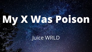 Juice WRLD - My X Was Poison (Lyrics) "My ex told me we should try again" [Tiktok Song]