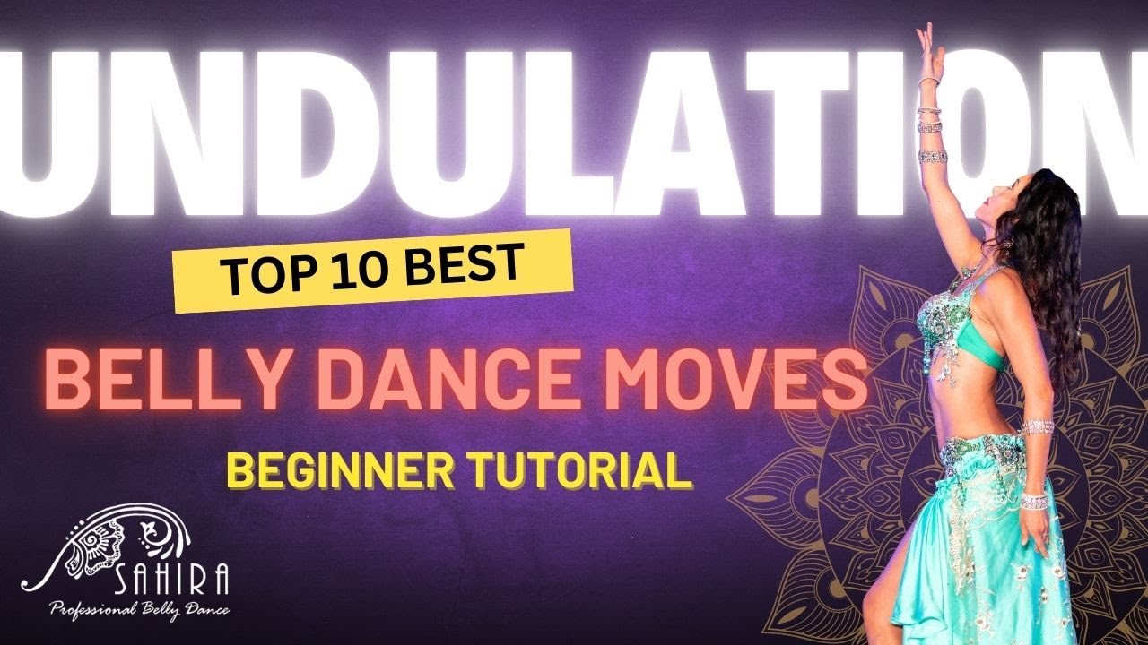 🏆 Top 10 Moves That Every Belly Dancer Must Know - The Undulation  #bellydance