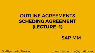 Scheduling Agreement - SAP MM ( Lecture - 1 ) | Outline Agreements | Configuration | Creation |