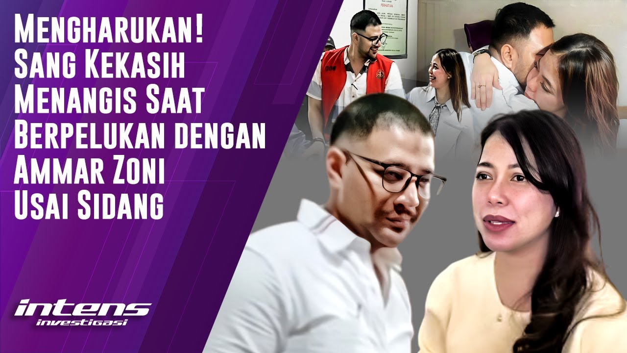Kekasih Menagis Saat Berpelukan Dengan Ammar Zoni Usai Sidang | Intens Investigasi | Eps 6272