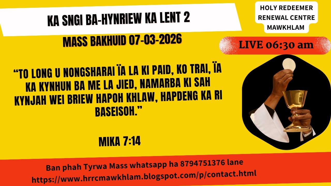 Mass Bakhuid | Ka Sngi Ba-hynriew  ka Lent 2 | 07-03-2026