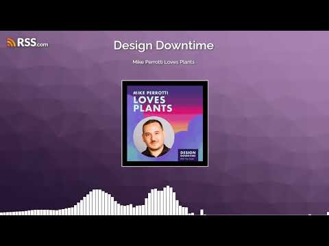Mike Perrotti Loves Plants  |  Design Downtime
