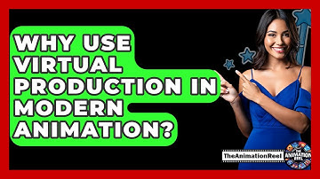 Why Use Virtual Production In Modern Animation? - The Animation Reel
