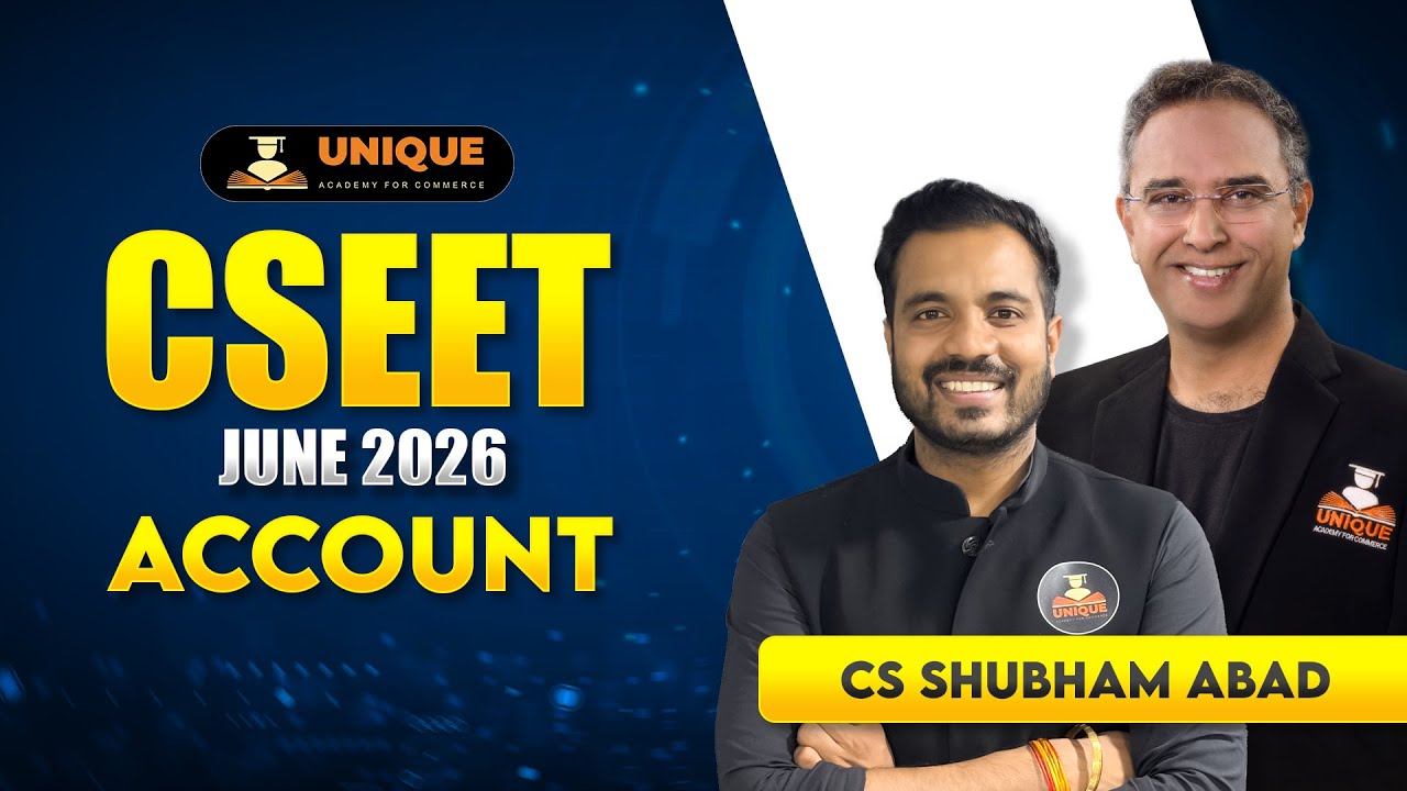 CSEET JUNE 2026 | ACCOUNTS | BRS LECTURE 12 | CS SHUBHAM ABAD