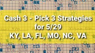 5/29 Six States! Cash 3, Pick 3 Strategies to win for NC, KY, LA, FL, MO, VA
