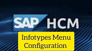 Infotype Menu Configuration #Personnel Administration #SAP HCM #SAP Technologies