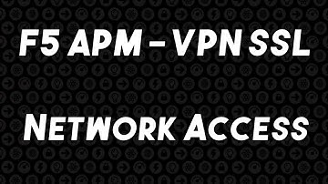 F5 APM - SSL VPN - Network Access