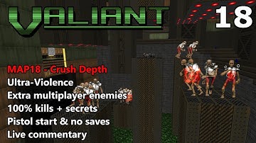 Doom II: Valiant - MAP18 (Crush Depth) - Blind Ultra-Violence Plus 100%