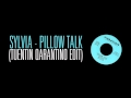 Sylvia - Pillow Talk (Tuentin Qarantino Edit)