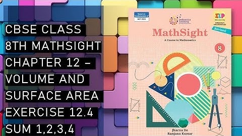 CBSE / Class 8th /Mathsight /Chapter 12 - Volume and Surface Area / Exercise 12.4 sum 1,2,3,4
