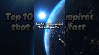 top 10 major empires that collapse fast 🥀🥀🥀
