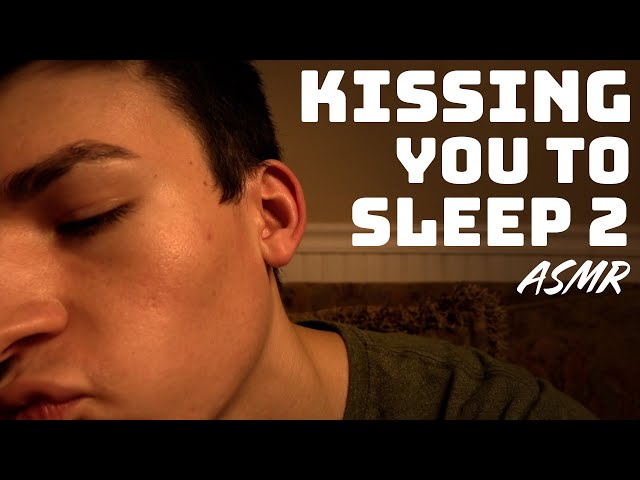 Kissing you to sleep 2 | ASMR class=