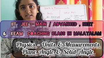 Physics-Units And Measurements|Plane Angle & Solid Angle|NEET , JEE MAIN/ADVANCED & KEAM CLASSES