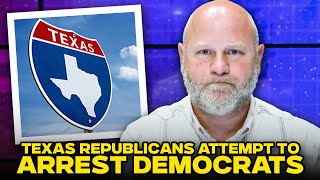 Republicans Attempt To Arrest Texas Democrats For Leaving State