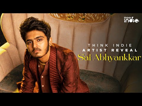 @SaiAbhyankkar  X Think Indie | Artist Reveal