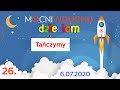 Wieczorynka 026 | Tańczymy! 💃 | 06.07.2020 🌙⭐