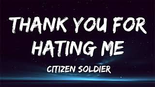 Citizen Soldier - Thank You For Hating Me (Lyrics)