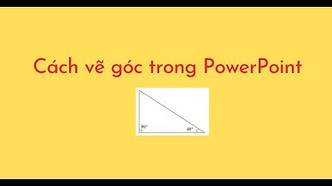 Cách vẽ góc trong PowerPoint