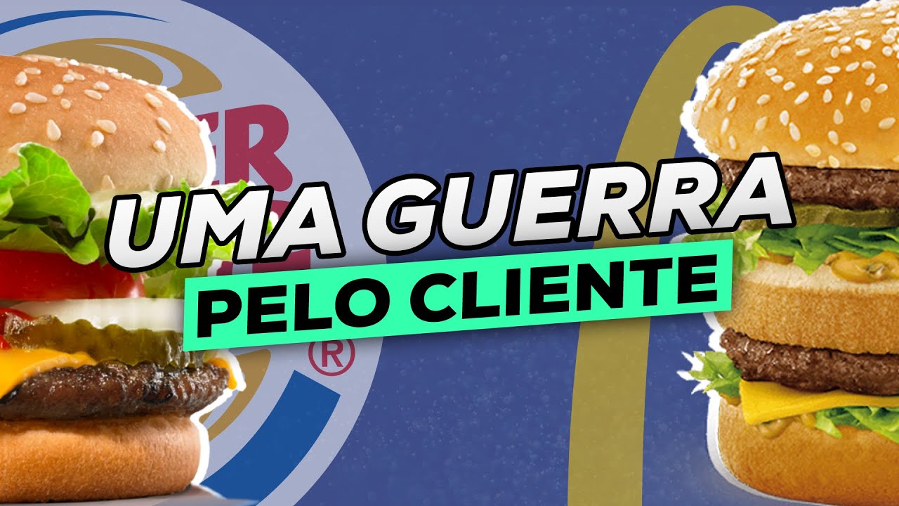 A Guerra dos Hambúrgueres: Burger King x McDonald's