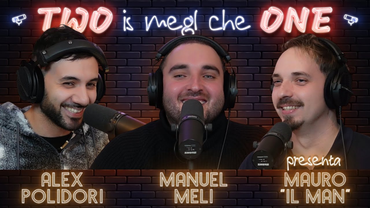 ALEX POLIDORI E MANUEL MELI: IL DINAMICO DUO - TWO IS MEGL CHE ONE #9