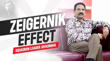 Zeigernik Effect | Squadron Leader Jayasimha