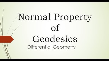 NORMAL PROPERTY of Geodesics Differential Geometry Lecture 32 by Dr Sanjeev Rana