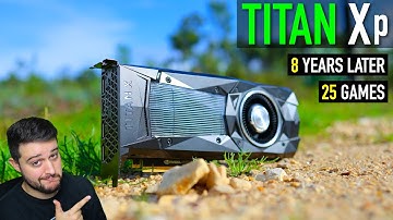 TITAN Xp in 2025 - Can The FASTEST "GTX" GPU Run New Games?