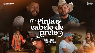 Bruno e Lorenzo - Pinta o Cabelo de Preto (Clipe Oficial)