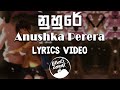 Nuhure (නුහුරේ) - Sadeeptha Ft. Anushka Perera [lyrics video]