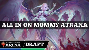 ALL IN ON MOMMY ATRAXA | Arena Cube Draft | MTG Arena