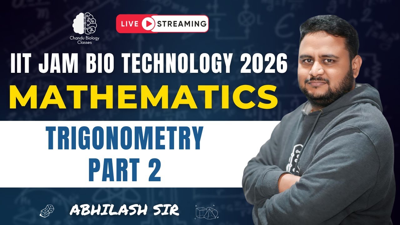 IIT JAM Biotechnology 2026 – Trigonometry Made Easy | Mathematics Lecture by Abhilash Sir | Part 2