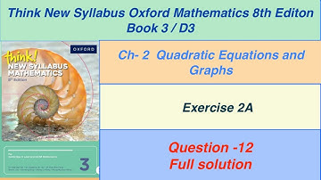 Exercise 2A Question -12,  Oxford New Syllabus Mathematics 8th edition Book 3 | By Sir GHAZALI