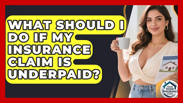 What Should I Do If My Insurance Claim Is Underpaid? | Your Home Insurance Guide News