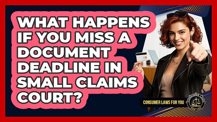 What Happens If You Miss A Document Deadline In Small Claims Court? - Consumer Laws For You