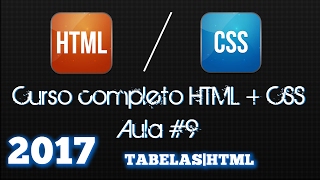 Curso HTML e CSS Completo Grátis #Aula 09 Criando Tabelas 2017
