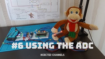 #6 | USING THE ADC | INJECTED CHANNELS