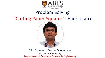 Cutting Paper Squares | Hackerrank | Problem Solving | ABES Engineering College, Ghaziabad