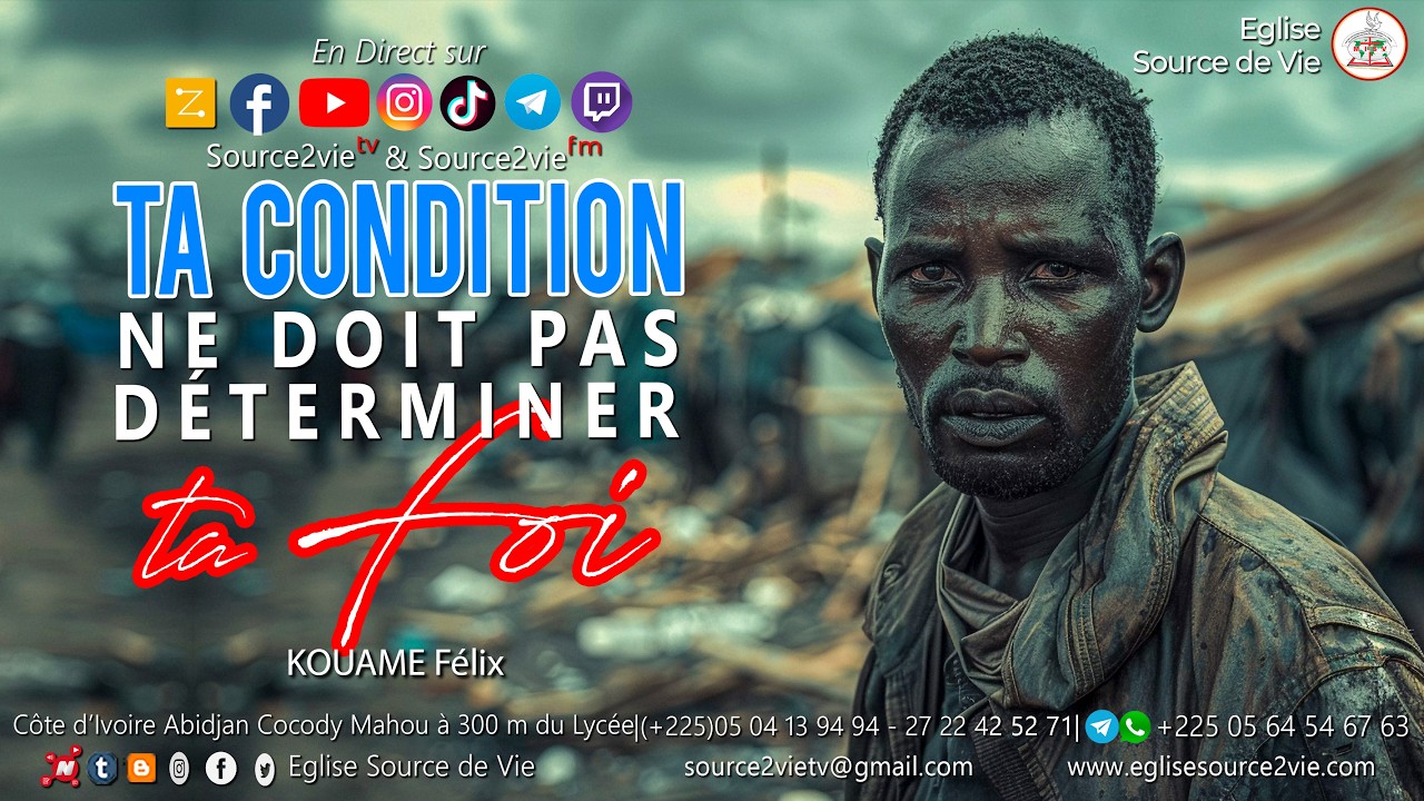 🔴KOUAME Félix | Ta condition ne doit pas déterminer ta foi