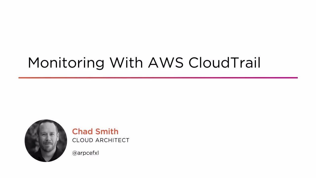 Course Preview: Monitoring with AWS CloudTrail - YouTube