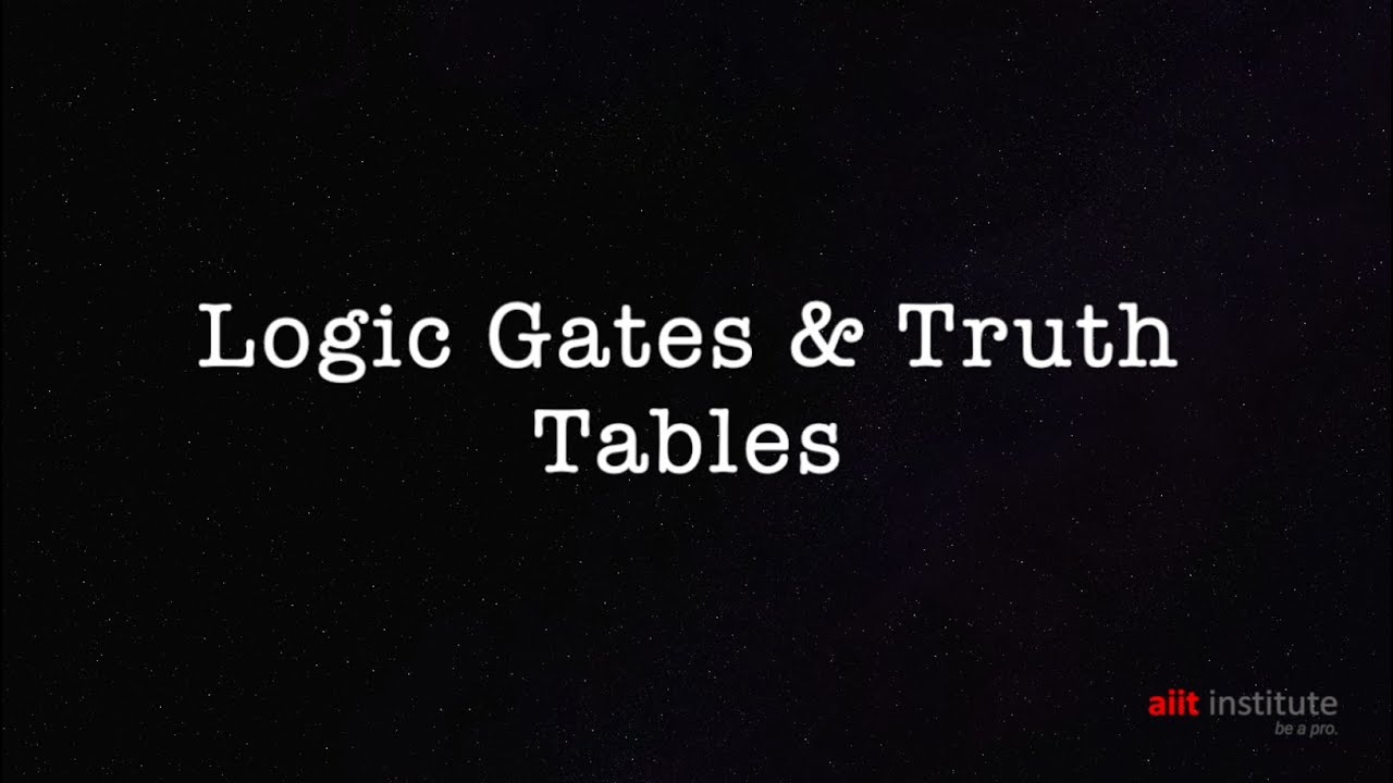 Logic Gates and Truth Tables | Basics of Digital Electronics | VLSI ...