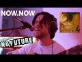 Now, Now - &quot;SGL&quot; (Acoustic) | No Future