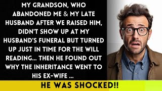 My Grandson, Who We Raised, Left Us and Didn't Attend My Husband's Funeral