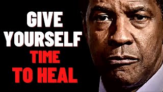 Give Yourself Time To Heal | MORNING MOTIVATION | Best Motivational Speech